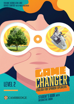 Game Changer Level 2 Student's Book with Interactive eBook English for Spanish Speakers|Viviane Kimerliene
