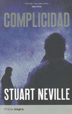 Complicidad = Complicity|Stuart Neville
