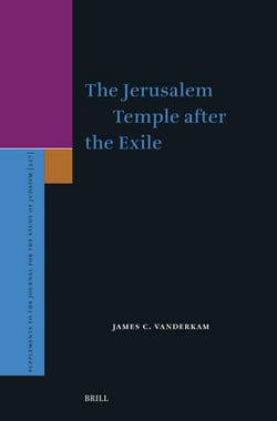 The Jerusalem Temple After the Exile|James C. VanderKam