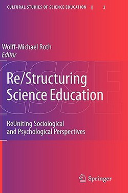 Re/Structuring Science Education|Wolff-Michael Roth