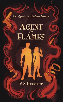 Agent in Flames|V. S. Kristine