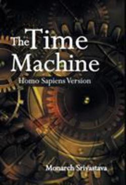 The Time Machine|Monarch Srivastava