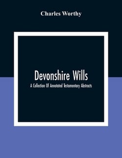 Devonshire Wills|Charles Worthy