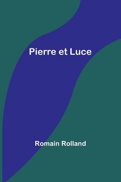 Pierre et Luce|Romain Rolland