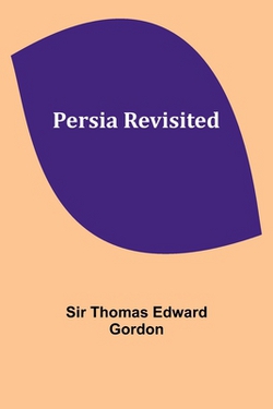 Persia Revisited|Thomas Gordon