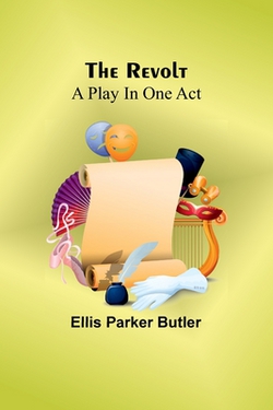 The Revolt|Ellis Parker Butler