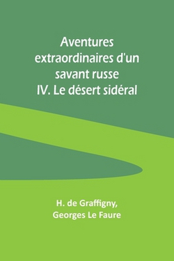 Aventures extraordinaires d'un savant russe|H. De Graffigny