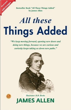 All These Things Added (Illustrated)|James Allen
