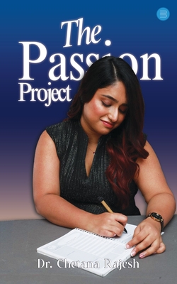 The Passion Project|Chetana Rajesh