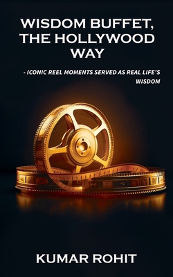 Wisdom Buffet, The Hollywood Way|Kumar Rohit