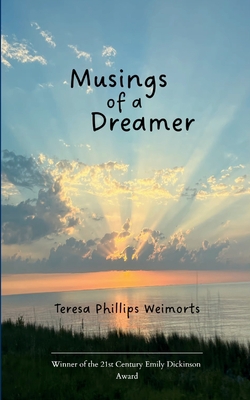 Musings of a Dreamer|Teresa Phillips Weimorts