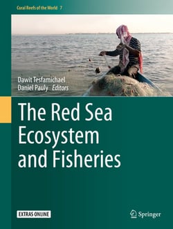 The Red Sea Ecosystem and Fisheries|Dawit Tesfamichael