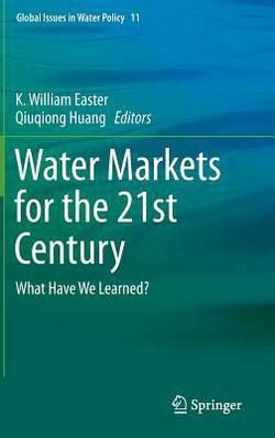 Water Markets for the 21st Century|K. William Easter