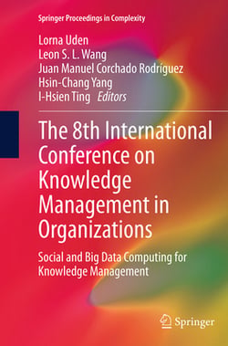 The 8th International Conference on Knowledge Management in Organizations|Lorna Uden