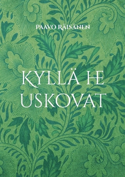 Kyllä he uskovat|Paavo Räisänen
