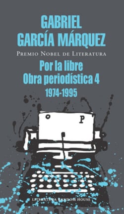 Por La Libre / On the Loose|Gabriel García Márquez