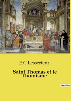 Saint Thomas et le Thomisme|E. C. Lesserteur