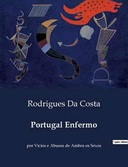 Portugal Enfermo|Rodrigues Da Costa