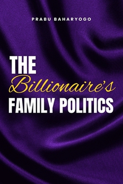 The Billionaire's Family Politics|Farah Khoirunnisa