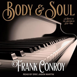 Body & Soul Lib/E|Frank Conroy
