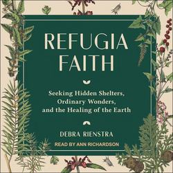 Refugia Faith|Debra Rienstra