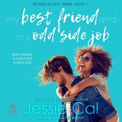 My Best Friend and My Odd Side Job|Jessie Cal
