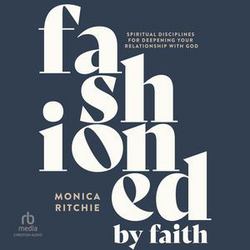 Fashioned by Faith|Monica Ritchie