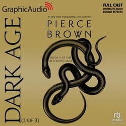 Dark Age (3 of 3) [Dramatized Adaptation]|Pierce Brown