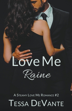 Love Me, Raine|Tessa Devante