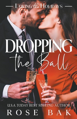 Dropping the Ball|Rose Bak