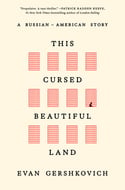 Evan Gershkovich - This Cursed Beautiful Land (Hardcover)