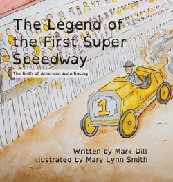 The Legend of the First Super Speedway|Mark Dill