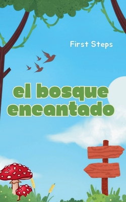 El Bosque Encantado|First Steps