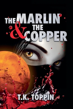 The Marlin & The Copper|T. K. Toppin
