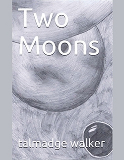 Two Moons|Talmadge Walker