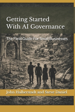 Getting Started With AI Governance|Steve Daniel