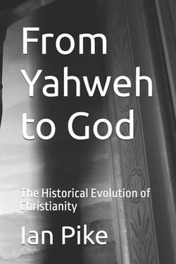 From Yahweh to God|Ian Pike
