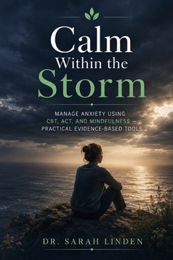Calm Within the Storm|Dr Sarah Linden