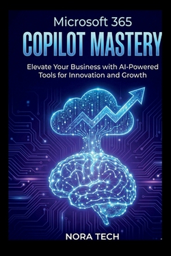 Microsoft 365 Copilot Mastery|Nora Tech