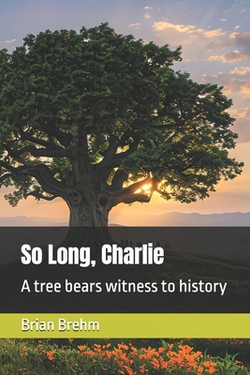 So Long, Charlie|Brian Brehm