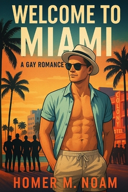Welcome To Miami|Homer M. Noam