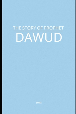 The Story of Prophet Dawud|M. Aa