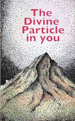 The Divine Particle in You|Hugo E. Munoz
