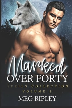 Marked Over Forty Series Collection - Volume 2|Meg Ripley