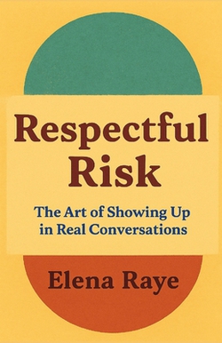 Respectful Risk|Elena Raye
