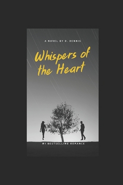 Whispers Of The Heart|D. Dennis