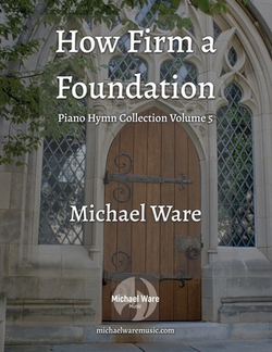 How Firm a Foundation|Michael Ware