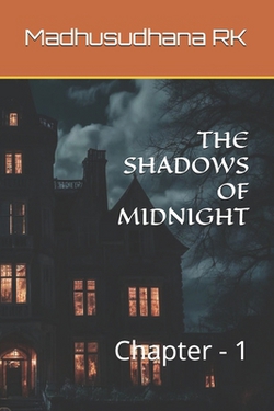 The Shadows of Midnight|Madhusudhana Rk