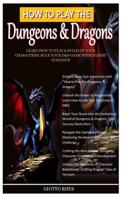 How to Play the Dungeons & Dragons|Giotto Rhys