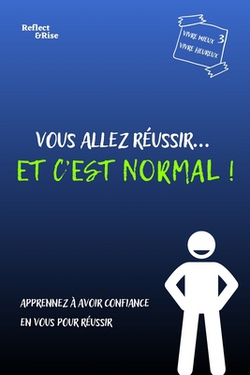Vous Allez Réussir... Et c'est Normal !|Reflect &. Rise